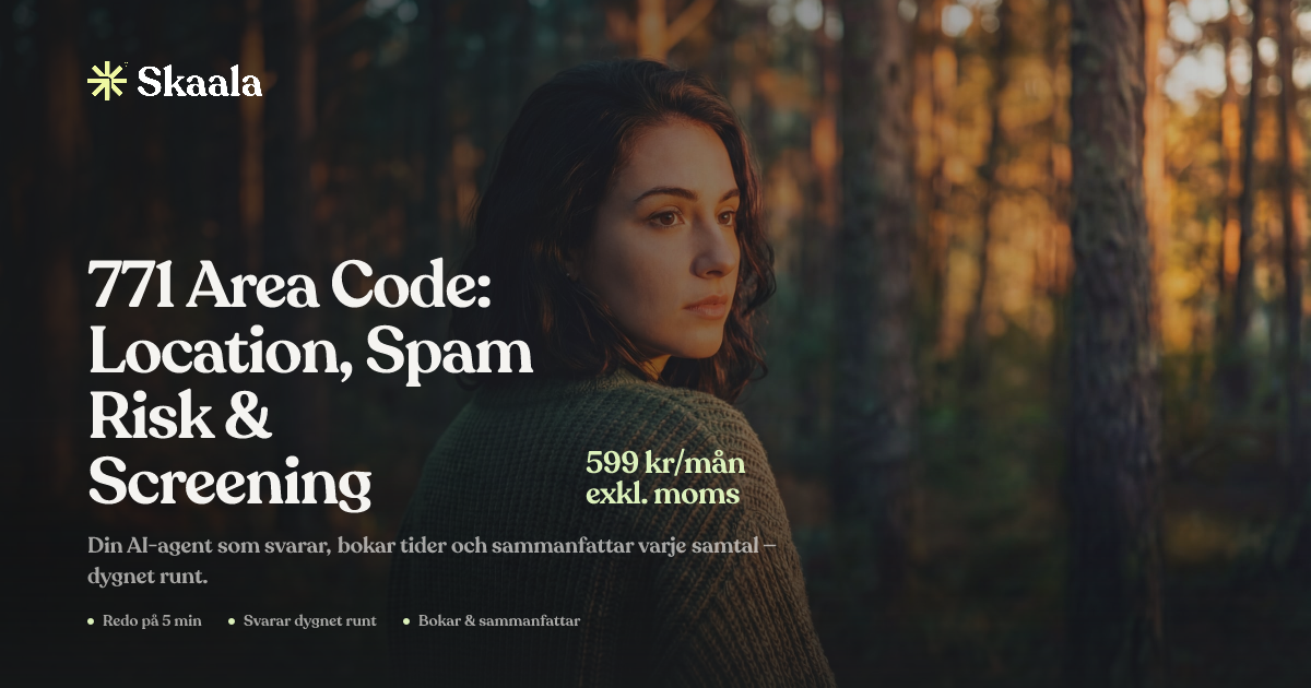 771 Area Code: Location, Spam Risk & Screening | Skaala