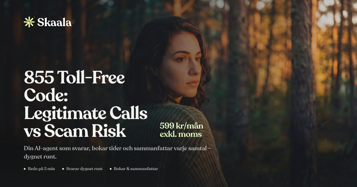 855 Toll-Free Code: Legitimate Calls vs Scam Risk | Skaala